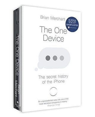 The One Device : The Secret History of the iPhone - Thryft