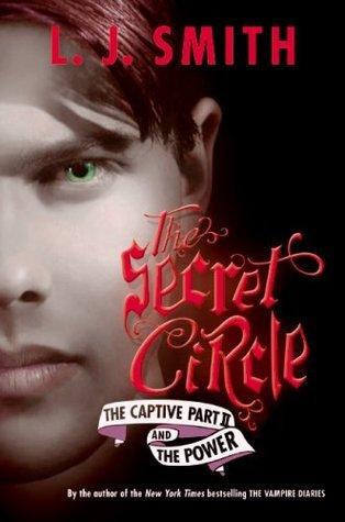 The Secret Circle : The Captive Part II and The Power - Thryft