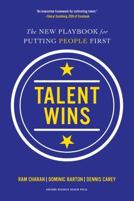 Talent Wins: The New Playbook for Putting People First