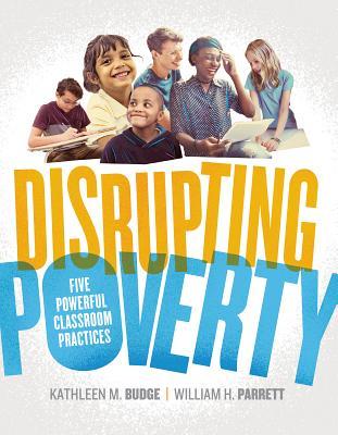 Disrupting Poverty - Five Powerful Classroom Practices