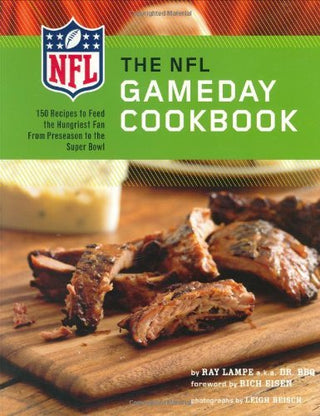 The NFL Game Day Cookbook: 150 Recipes to Feed the Hungriest Fan from the Preseason to the Super Bowl