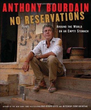 No Reservations : Around the World on an Empty Stomach - Thryft