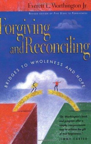 Forgiving and Reconciling : Bridges to Wholeness and Hope - Thryft