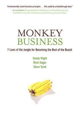 Monkey Business: 7 Laws of the Jungle for Becoming the Best of the Bunch