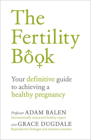 The Fertility Book - Your Definitive Guide To Achieving A Healthy Pregnancy - Thryft