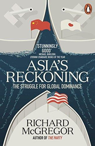Asia's Reckoning : The Struggle for Global Dominance - Thryft