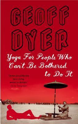 Yoga For People Who Can't Be Bothered To Do It - Thryft