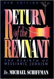 Return of the Remnant: The Rebirth of Messianic Judaism