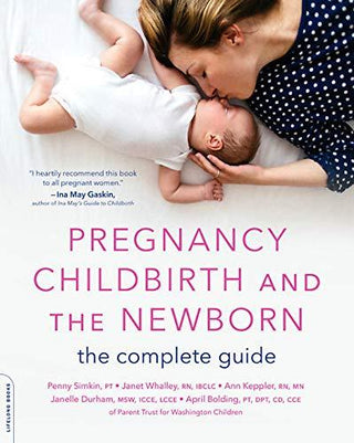 Pregnancy, Childbirth, and the Newborn (New edition) : The Complete Guide - Thryft