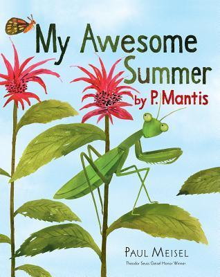 My Awesome Summer By P. Mantis - Thryft