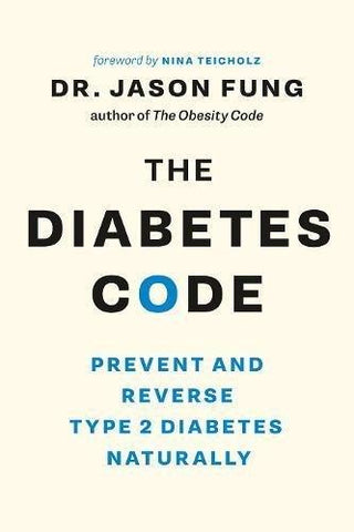 The Diabetes Code : Prevent and Reverse Type 2 Diabetes Naturally - Thryft