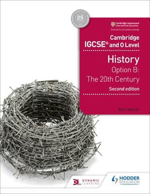 Cambridge IGCSE and O Level History 2nd Edition : Option B: The 20th century - Thryft