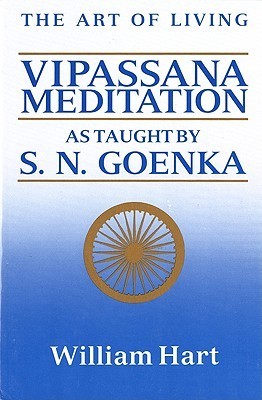 The Art of Living - Vipassana Meditation: As Taught by S. N. Goenka