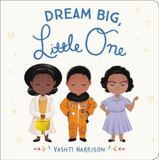 Dream Big, Little One - Little Leaders