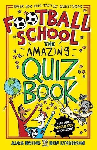 Football School: The Amazing Quiz Book - Thryft