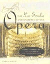 The La Scala Encyclopedia of the Opera