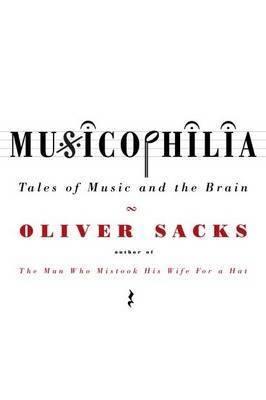 Musicophilia: Tales of Music and the Brain - Thryft