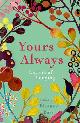 Yours Always : Letters of Longing - Thryft