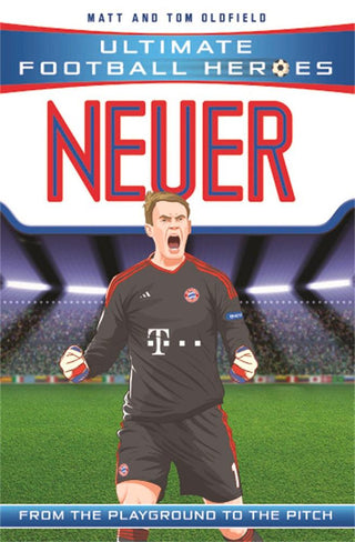 Neuer - From The Playground To The Pitch
