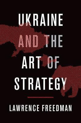 Ukraine And The Art Of Strategy - Thryft