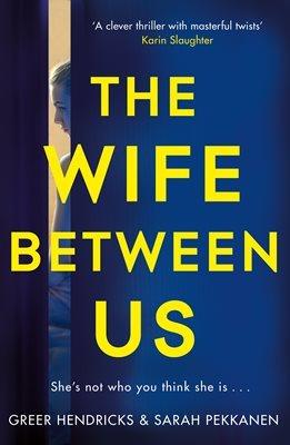 The Wife Between Us : A Richard and Judy Book Club Pick 2018 - Thryft