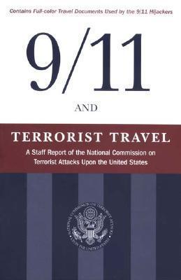 9/11 and Terrorist Travel : A Staff Report of the National Commission on Terrorist Attacks Upon the United States - Thryft