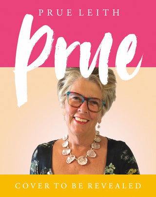 Prue: My All-Time Favourite Recipes