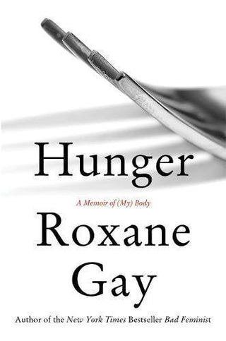 Hunger : A Memoir of (My) Body - Thryft