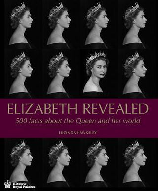 Elizabeth Revealed: 500 Facts About the Queen and Her World