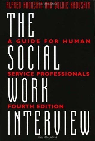The Social Work Interview: A Guide for Human Service Professionals
