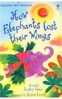 How the Elephants Lost Their Wings (First Reading Level 2)