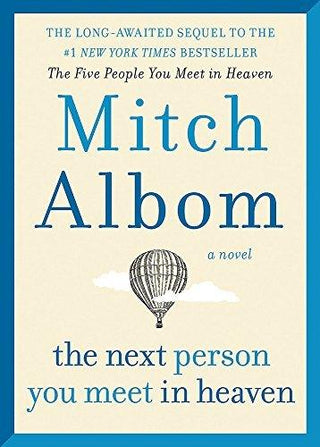 The Next Person You Meet in Heaven : A gripping and life-affirming novel from a globally bestselling author - Thryft