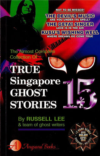 THE ALMOST COMPLETE COLLECTION OF TRUE SINGAPORE GHOST STORIES BOOK 15 - Thryft