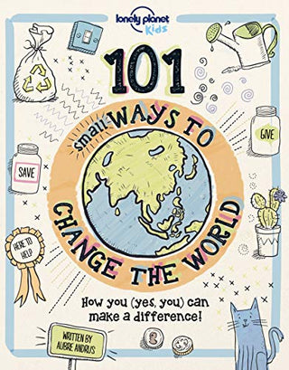 101 Small Ways to Change the World