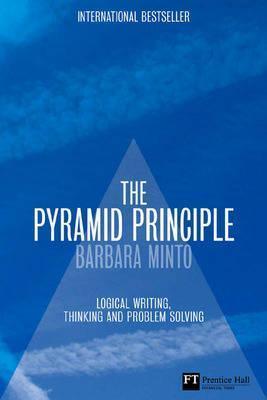 The Pyramid Principle : Logic in Writing and Thinking - Thryft