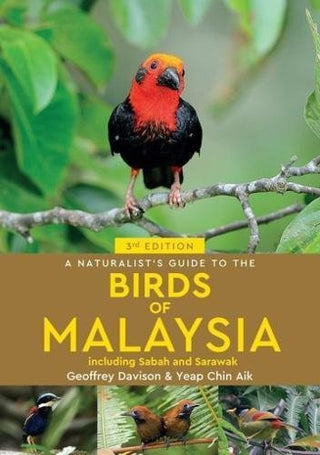 A Naturalist's Guide to Birds of Malaysia (3rd Edition)