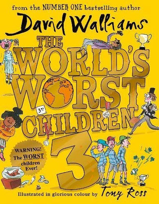 The World's Worst Children 3: Fiendishly Funny New Short Stories for Fans of David Walliams Books
