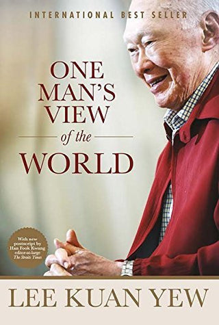 Lee Kuan Yew: One Man's View of the World