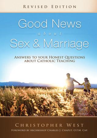 Good News About Sex And Marriage - Answers To Your Honest Questions About Catholic Teaching - Thryft