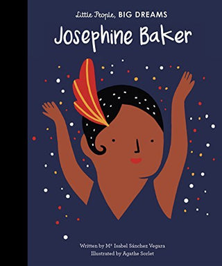 Josephine Baker - Little People, Big Dreams