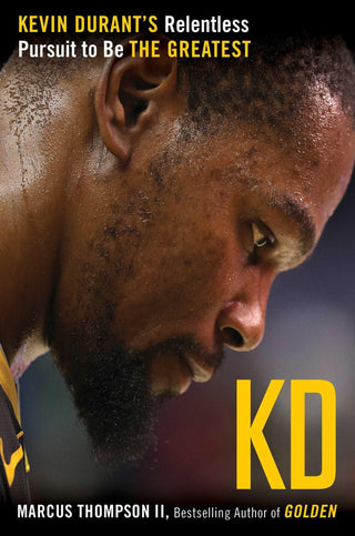 KD - Kevin Durant's Relentless Pursuit To Be The Greatest - Thryft