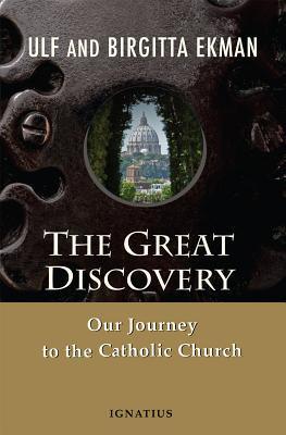 The Great Discovery: Our Journey to the Catholic Church - Thryft