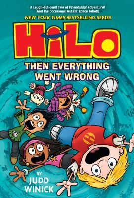 Hilo: Book 5: Then Everything Went Wrong