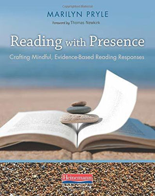 Reading With Presence - Crafting Meaningful, Evidenced-Based Reading Responses - Thryft