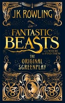 Fantastic Beasts and Where to Find Them : The Original Screenplay - Thryft