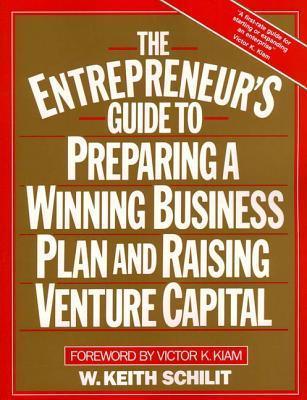 The Entrepreneur's Guide to Preparing a Winning Business Plan and Raising Venture Capital - Thryft