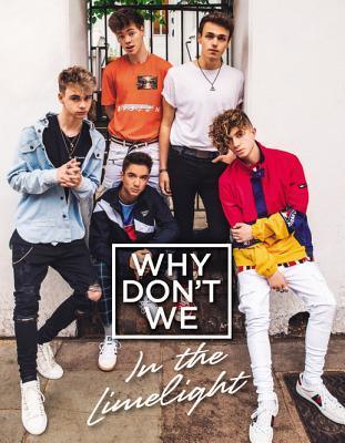 Why Don't We: In the Limelight - Thryft