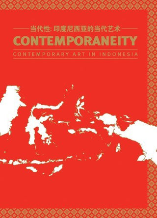 Contemporaneity: Contemporary Art in Indonesia