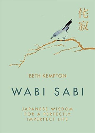 Wabi Sabi : Japanese Wisdom for a Perfectly Imperfect Life - Thryft