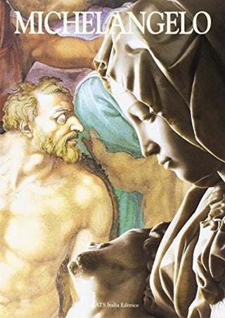 Michelangelo: Pittore, Scultore, Architetto, Con Gli Affreschi Restaurati Della Cappella Sistina E Del Giudizio Universale. Ediz. Inglese